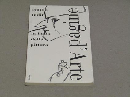 Emilio Tadini. La fiaba della pittura - Emilio Tadini - copertina