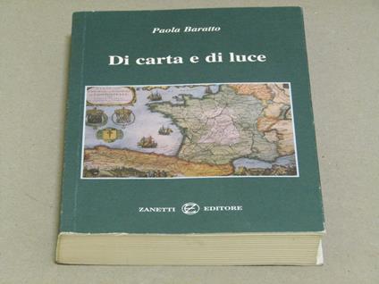 Paola Baratto. Di carta e di luce - Paola Baratto - copertina