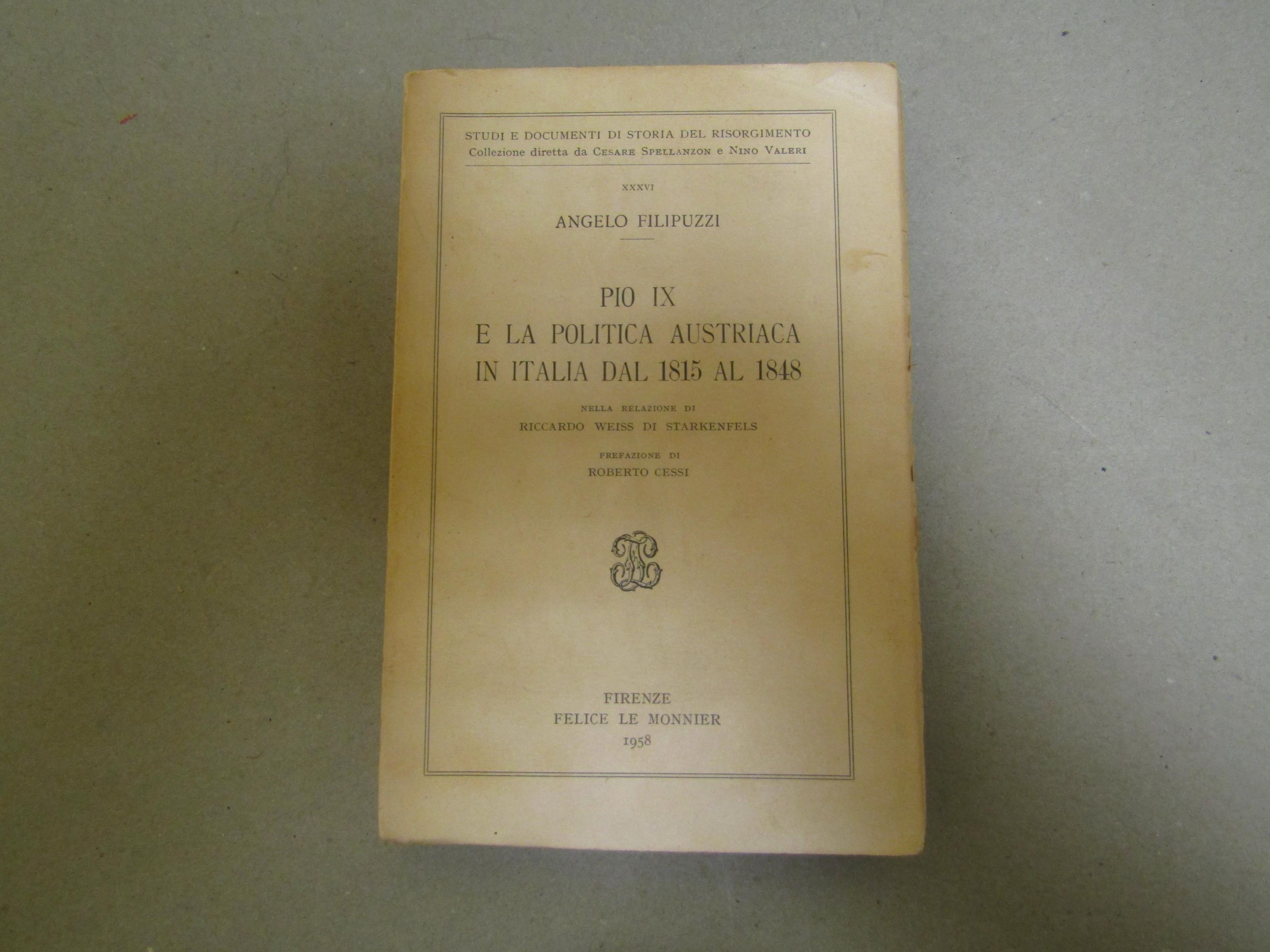 Pio Ix E La Politica Austriaca In Italia Dal 1815 Al 1848.