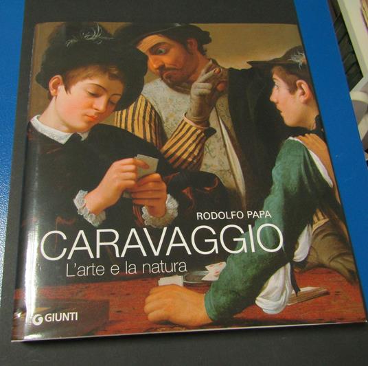 Caravaggio L'Arte E La Natura - Rodolfo Papa - copertina