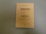 Piero Bargellini. Architettura con fregio polemico e Libello contro l'architettura organica