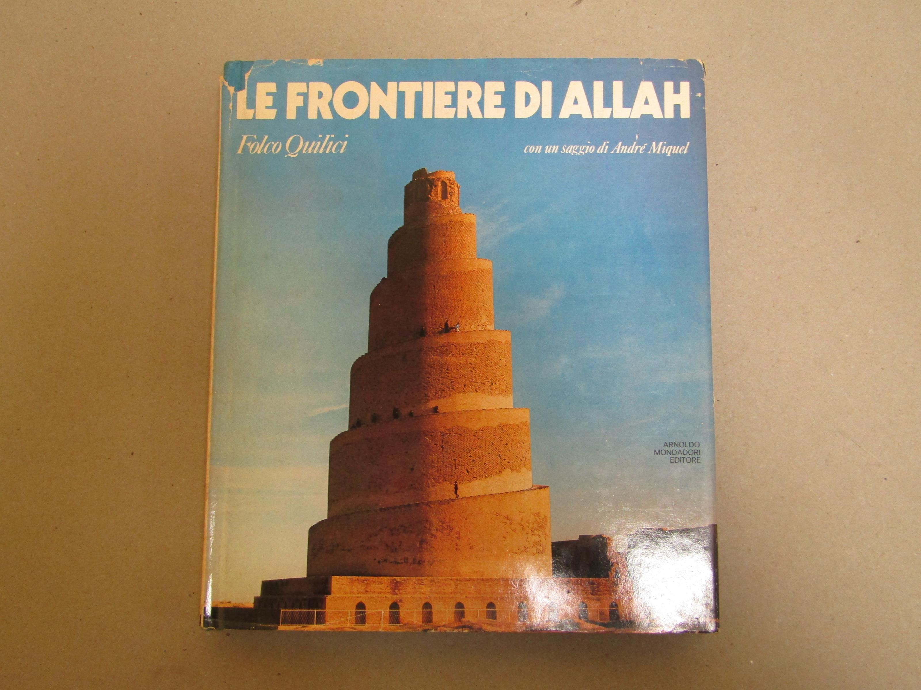Folco Quilici - Andrè Miquel. Le frontiere di Allah
