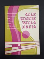 1) Alle Soglie Della Magia2) Tempo Libero Didattica Cartomagica - Carte - Didattica Illusionistica - Monete - Palline - Gommapiuma - Bussolotti - Sigarette - Giochi Di Prestigio - Tecnica Dei Nodi E Cordicelle
