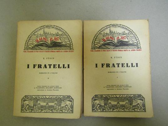 I I Fratelli Prima Versione Dal Russo E Note Di Valentina Dolghin Badoglio - Prefazione Di Alfredo Polledro - Konstantin Aleksandrovic Fedin - copertina