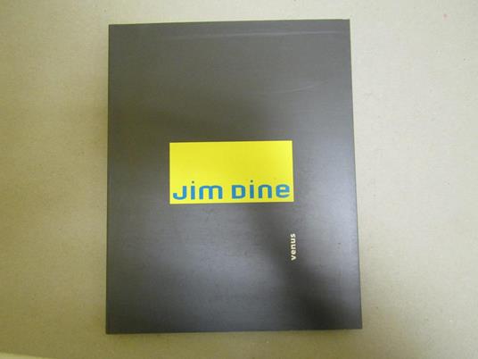 Jim Dine. Venus Trieste Civico Museo Revoltella Galleria D'arte Moderna 12 Luglio - 22 Settembre 1996 - copertina