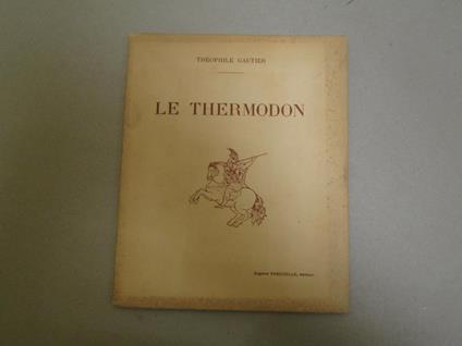 Le Le Thermodon Avec Les "Six Cartons" Gravès "Par Lucas Vostermann D'apprãƒâ¨S Rubens D'anvers" - Théophile Gautier - copertina