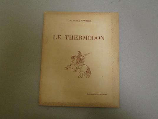 Le Le Thermodon Avec Les "Six Cartons" Gravès "Par Lucas Vostermann D'apprãƒâ¨S Rubens D'anvers" - Théophile Gautier - copertina