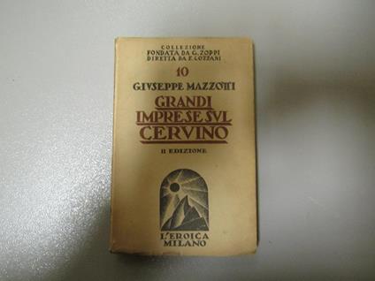Giuseppe Mazzotti. Grandi imprese sul cervino - Giuseppe Mazzotti - copertina
