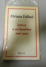 Oriana Fallaci. lettera a un bambino mai nato
