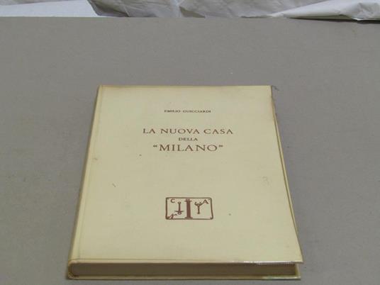 La nuova casa della "Milano" - Emilio Guicciardi - copertina
