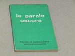 Aa.Vv. Le Parole Oscure. Piccolo Dizionario Archeologico