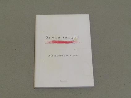 Alessandro Baricco Senza sangue - Alessandro Baricco - copertina