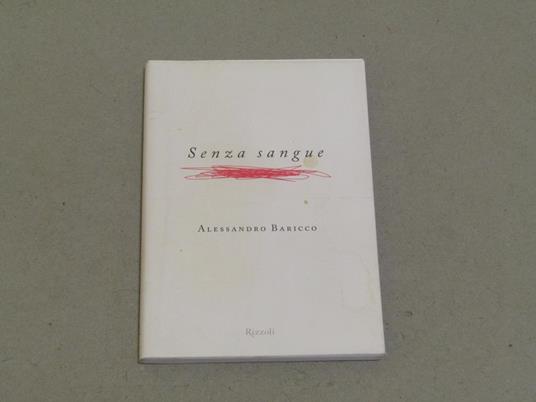 Alessandro Baricco Senza sangue - Alessandro Baricco - copertina