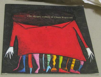 Viperette. Olii Disegni Sculture Di Chiara Rapaccini - Cristina Taverna - copertina
