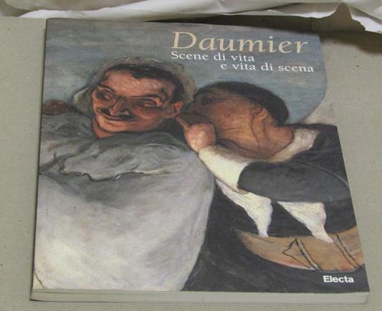 Honorè Daumier. Scene Di Vita E Vita Di Scena Spoleto Sala Espositiva Dell'Ex Monte Di Pieta 26 Giugno / 12 Luglio 1998 - Julian Zugazagoitia - copertina