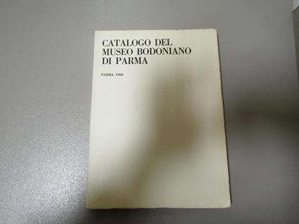 Catalogo Del Museo Bodoniano Di Parma - copertina