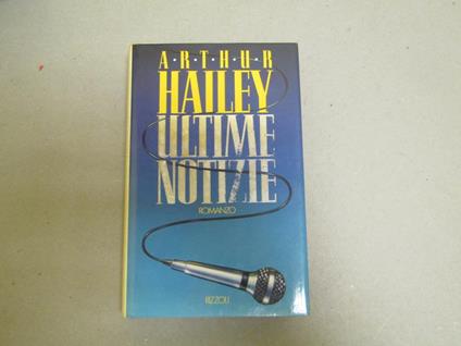 Ultime notizie - Arthur Hailey - copertina