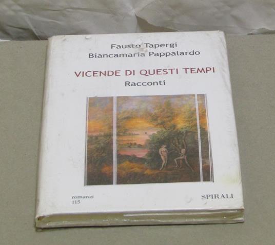 Vicende Di Questi Tempi Racconti - Fausto Tapergi - copertina