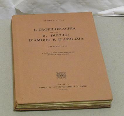 L' L' Erofilomachia Ovvero Il Duello D'Amore E D'Amicizia A Cura E Con Prefazione Di Benedetto Croce - Oddi Sforza - copertina