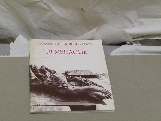 Donne Nella Resistenza 19 Medaglie D'Oro - Miuccia Gigante - copertina