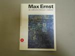 Max Ernst 1891 - 1976. Da Collezioni Francesi E Italiane Milano Refettorio Delle Stelline 22 Novembre 1996 / 9 Febbraio 1997