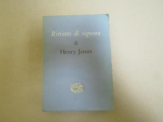 Ritratto Di Signora Traduzione Di C. E S. Linati - Henry James - copertina