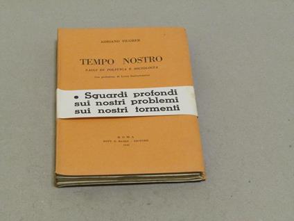 Tempo nostro. Saggi di politica e sociologia - Adriano Tilgher - copertina