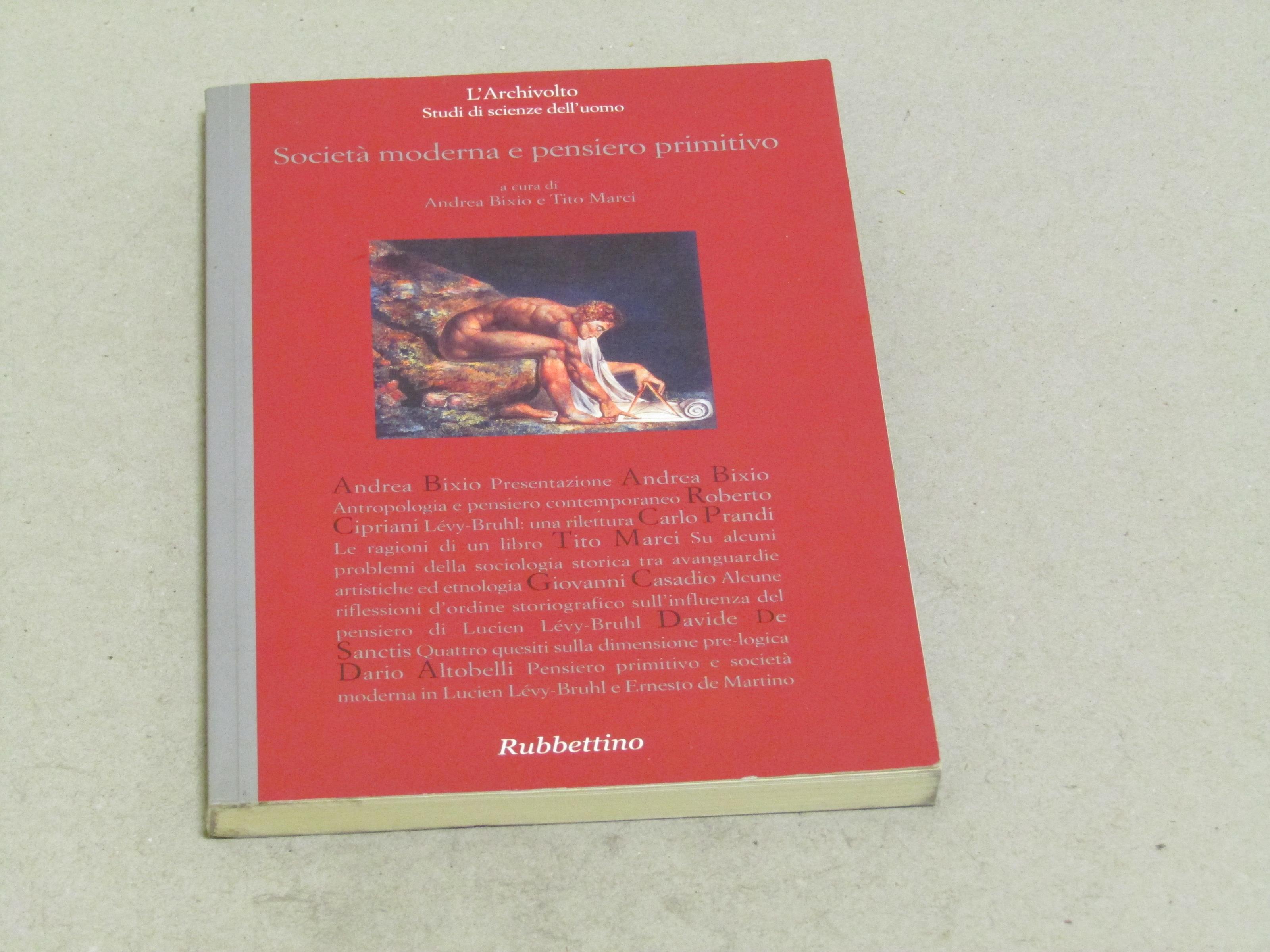 Andrea Bixio, Tito Marci (a cura di). Società moderna e pensieri primitivo