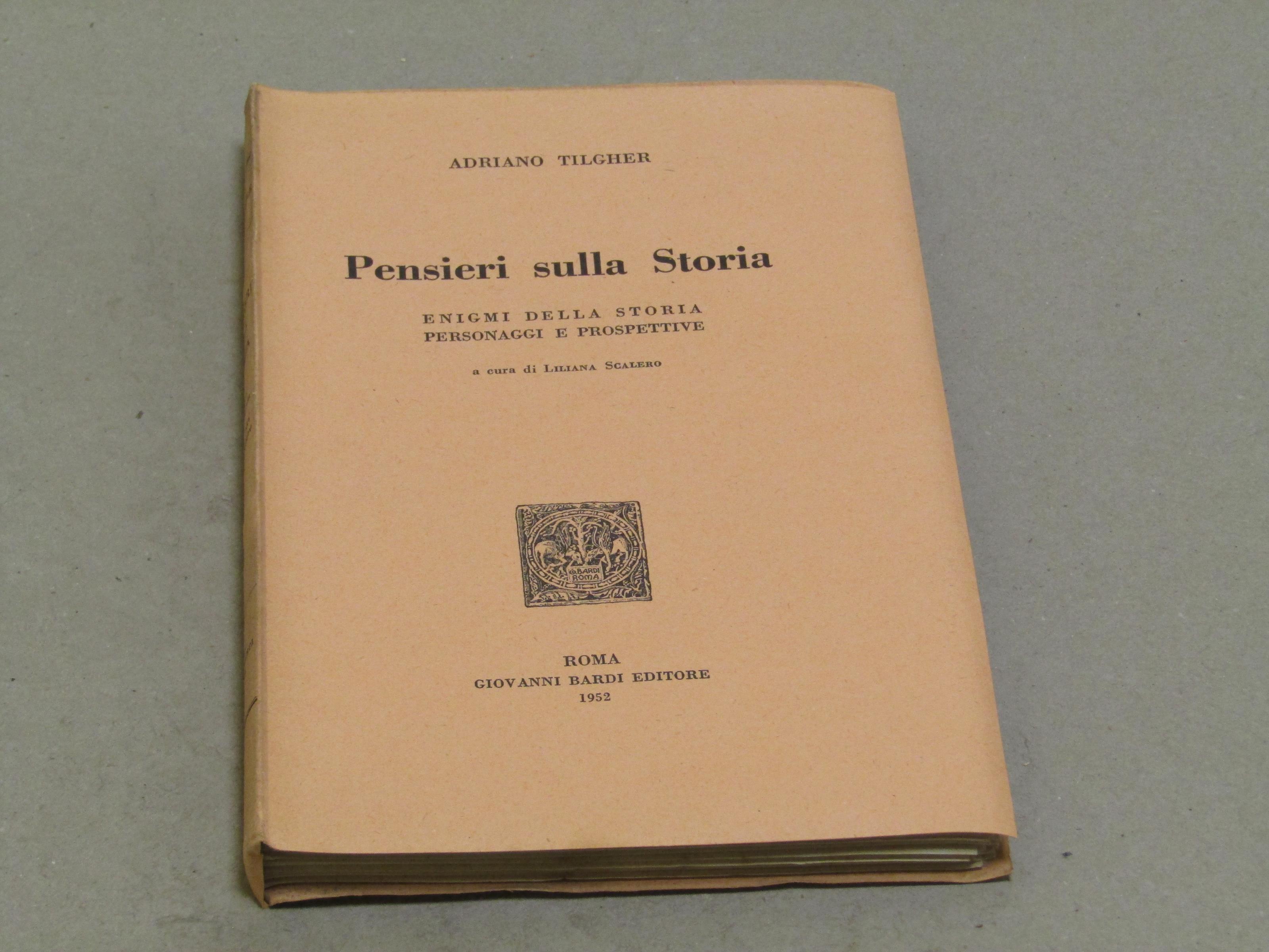 Pensieri sulla Storia. Enigmi della storia. Personaggi e prospettive