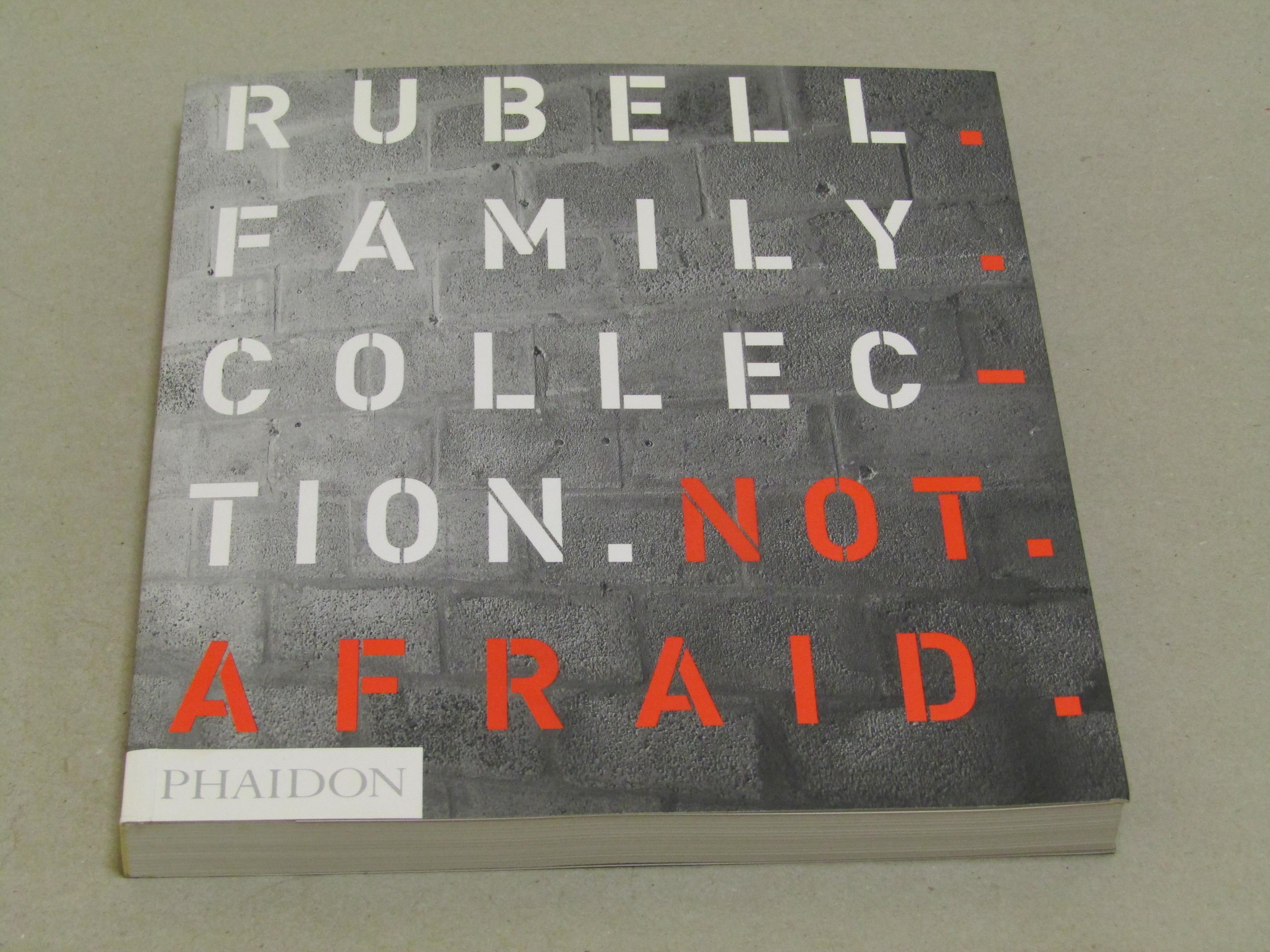 Not afraid. Rubell family collection