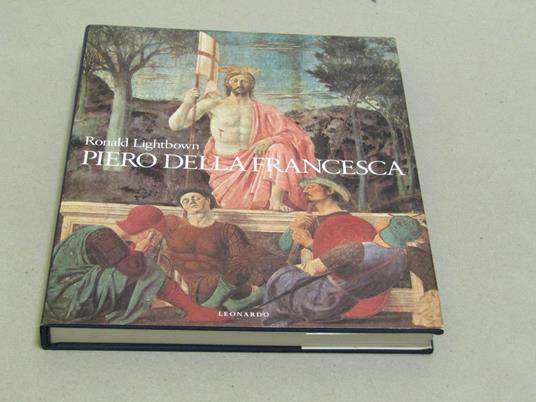 Piero della Francesca. Leonardo Editore. 1992 - Ronald Lightbown - copertina