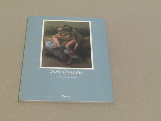 Roberto Tassi. Julio Gonzalez - Roberto Tassi - copertina