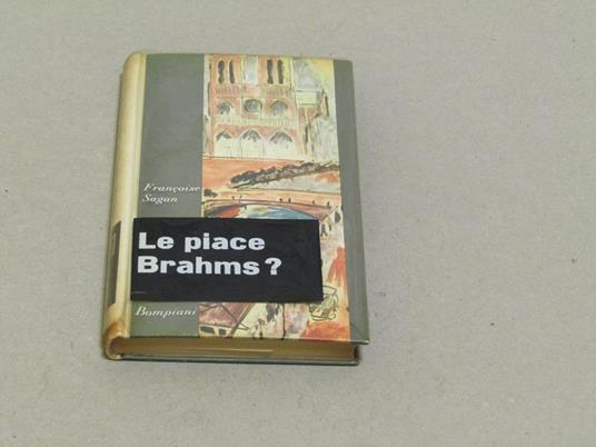 Francoise Sagan. Le piace Brahms? - Françoise Sagan - copertina