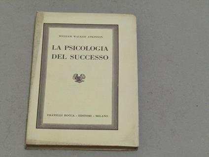 La psicologia del sucesso - William Walker Atkinson - copertina