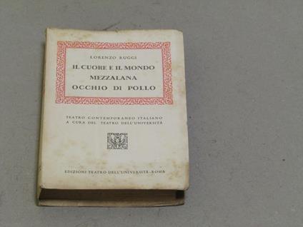 Il Cuore e il mondo mezzalana occhio di pollo - Lorenzo Ruggi - copertina