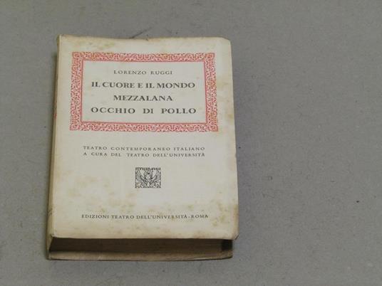 Il Cuore e il mondo mezzalana occhio di pollo - Lorenzo Ruggi - copertina