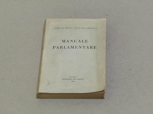 Camera dei deputati - senato della repubblica. Manuale parlamentare - copertina