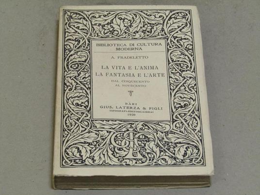 La vita e l'anima la fantasia e l'arte - Antonio Fradeletto - copertina