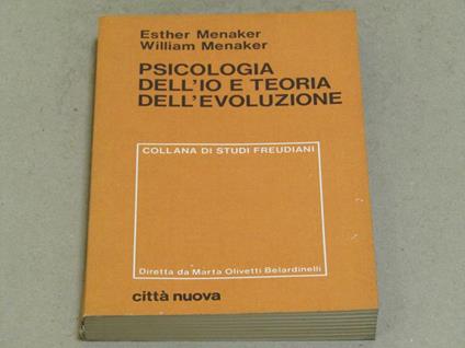 Esther Menaker e William Menaker. Psicologia dell'io e teoria dell'evoluzione - Esther Menaker - copertina