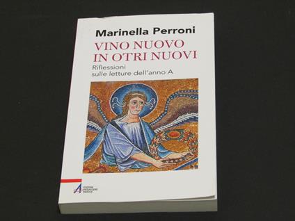 Vino nuovo in otri nuovi - Marinella Perroni - copertina
