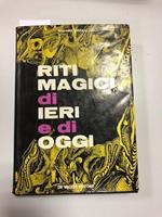 Riti magici di ieri e di oggi