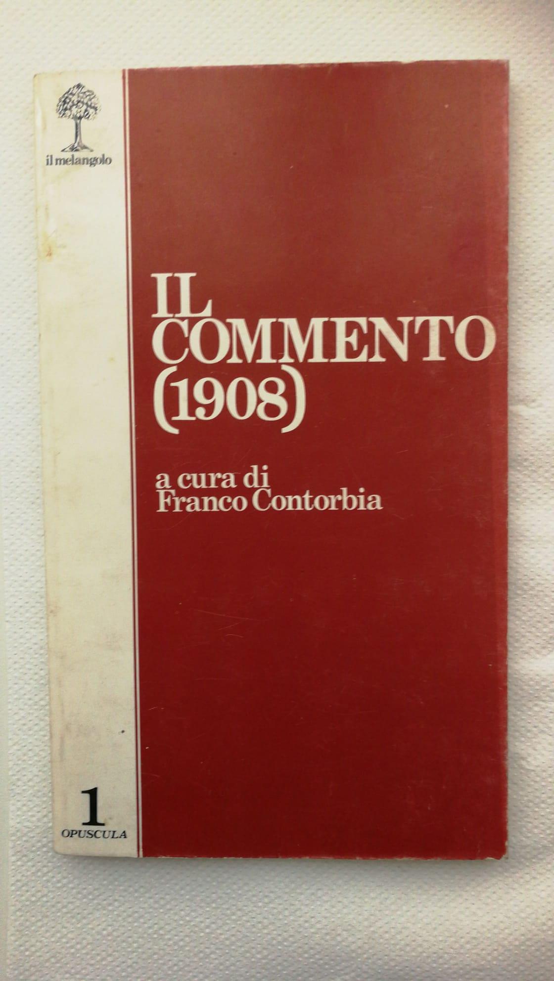 Il Commento (1908) A Cura Di Franco Contorbia - Genova, Il Melangolo
