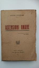 Antonio Fogazzaro - ASCENSIONI UMANE - Milano, Casa Editrice Madella, 1913