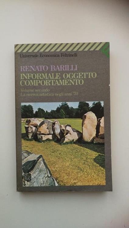 Renato Barilli. INFORMALE OGGETTO COMPORTAMENTO, Feltrinelli, 1988 - Renato Barilli - copertina