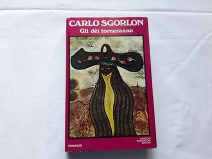 Carlo Sgorlon. Gli dèi torneranno - Carlo Sgorlon - copertina