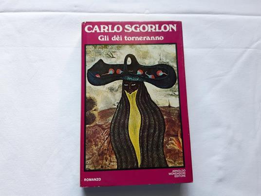 Carlo Sgorlon. Gli dèi torneranno - Carlo Sgorlon - copertina