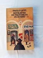 Ritratto di provincia in rosso. Rizzoli. Milano. 1975 - I