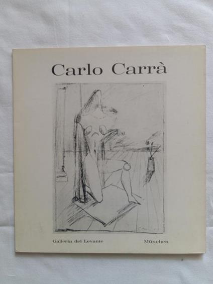 N. D. Carlo Carrà. Galleria Del Levante. 1967 - I - copertina