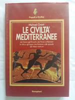 Le civiltà mediterranee. Bompiani. 1983 - I