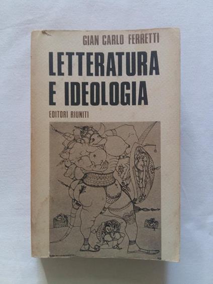 Letteratura e ideologia. Editori Riuniti. 1974 - II - Gian Carlo Ferretti - copertina